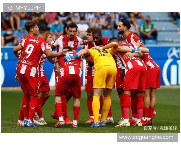 马竞与维戈精彩对决直播时间及观看指南全解析